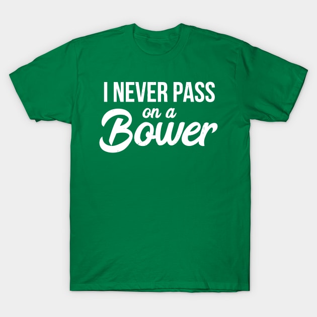 I Never Pass On A Bower Euchre T-Shirt by tanambos